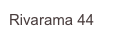 Rivarama 44               