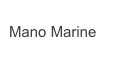 Mano Marine